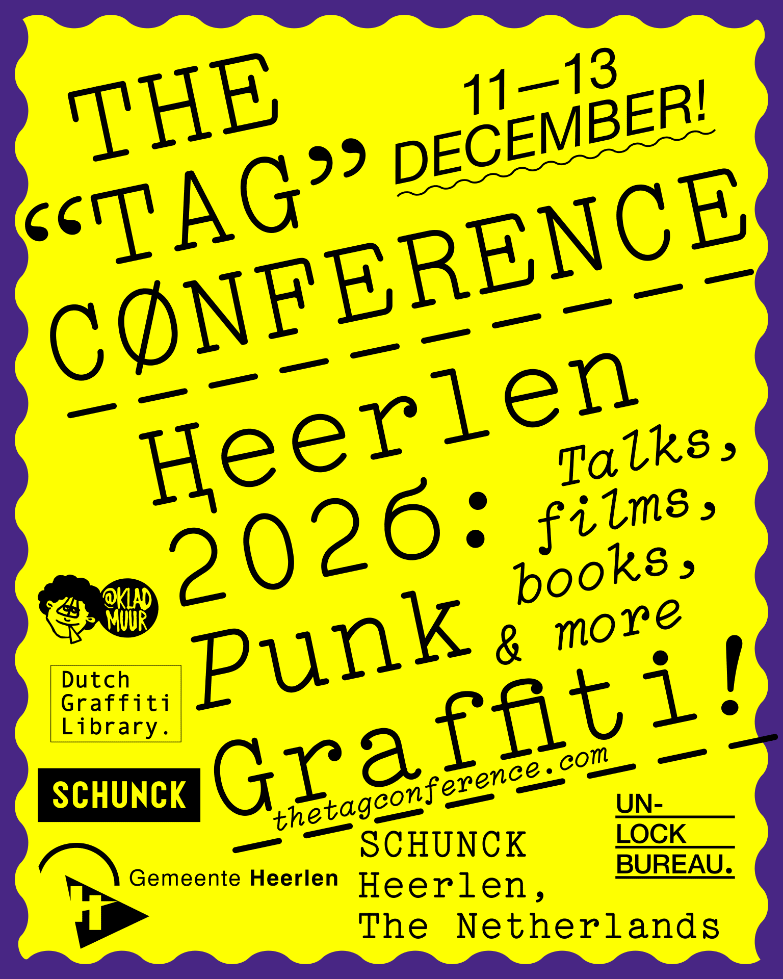 The Tag Conference Heerlen 2026: Punk Graffiti! 11–13 December, SCHUNCK, Heerlen, The Netherlands